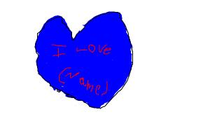 i love (name)